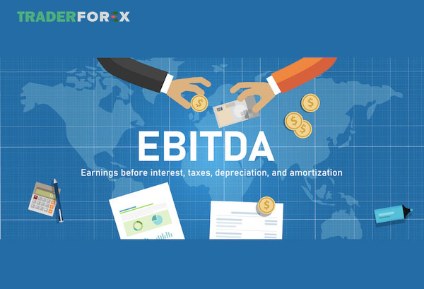 Tìm hiểu chi tiết về khái niệm EBITDA là gì?