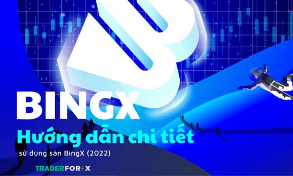 Hướng dẫn tham gia vào sàn BingX 