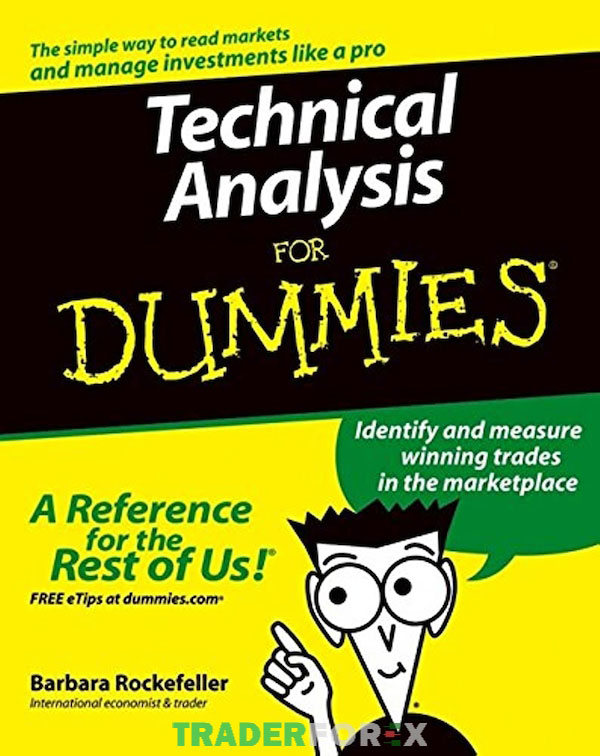 Những kiến thức Forex mới lạ được bật mí tại “Technical Analysis For Dummies”