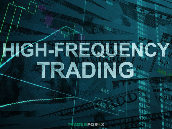 Khám phá về High Frequency Trading là gì và cách giao dịch hiệu quả với phương pháp này